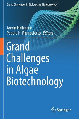 Grand Challenges in Algae Biotechnology 3030252353 Book Cover