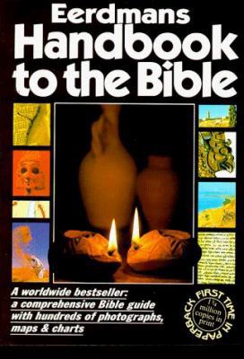 Eerdmans Handbook to the Bible: A Comprehensive... 0802806392 Book Cover