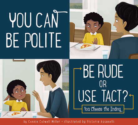 You Can Be Polite: Be Rude or Use Tact? 1681526336 Book Cover