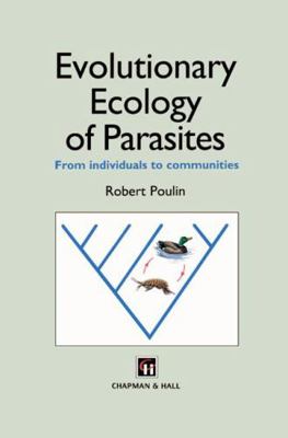 Evolutionary Ecology of Parasites: From Individ... 041280560X Book Cover