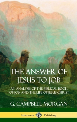 The Answer of Jesus to Job: An Analysis of the ... 1387975293 Book Cover