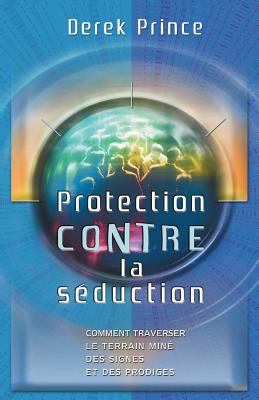 Protection from Deception - FRENCH [French] 1782631224 Book Cover