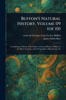 Buffon's Natural History. Volume 09 (of 10) 1023219980 Book Cover