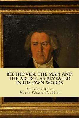 Beethoven: the Man and the Artist, as Revealed ... 1499656254 Book Cover