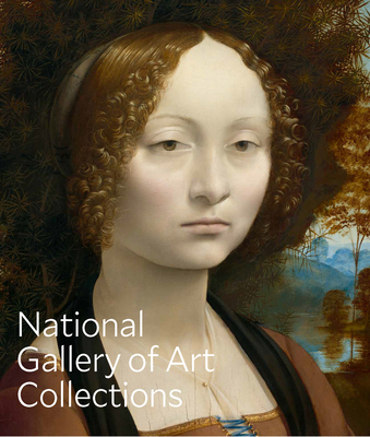 National Gallery of Art: Collections 084783946X Book Cover