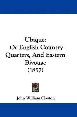 Ubique: Or English Country Quarters, and Easter... 1104548119 Book Cover