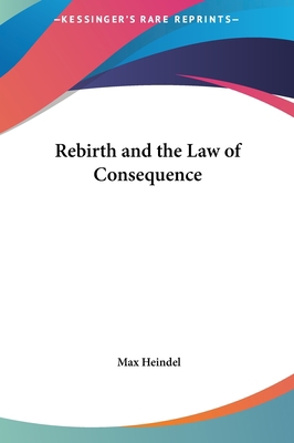 Rebirth and the Law of Consequence 1161559434 Book Cover