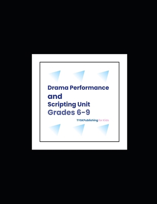 Drama Performance and Scriptwriting Unit (Grade... B0FVSJN5FK Book Cover