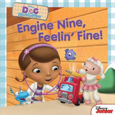 Doc McStuffins: Engine Nine, Feelin' Fine! 1423171330 Book Cover