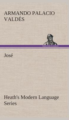 Heath's Modern Language Series: José [Spanish] 3849526984 Book Cover