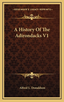 A History Of The Adirondacks V1 1163535907 Book Cover