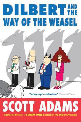 Dilbert and the Way of the Weasel 0752266179 Book Cover