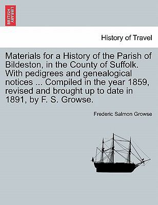 Materials for a History of the Parish of Bildes... 1241605432 Book Cover