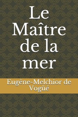 Le Ma?tre de la mer [French] B08HG7TWX3 Book Cover