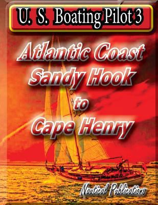 U. S. Boating Pilot 3 Sandy Hook to Cape Henry 1534967338 Book Cover