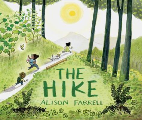 The Hike: (Nature Book for Kids, Outdoors-Theme... 145217461X Book Cover