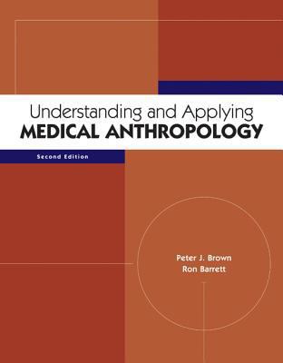 Understanding and Applying Medical Anthropology 0073405388 Book Cover