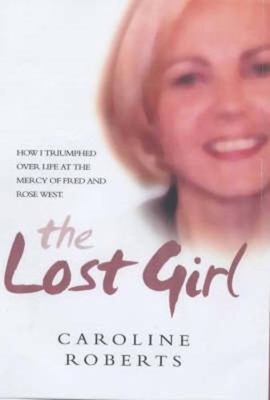 The Lost Girl: How I Triumphed Over Life at the... 1843580888 Book Cover