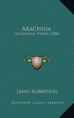 Arachnia: Occasional Verses (1904) 116531987X Book Cover