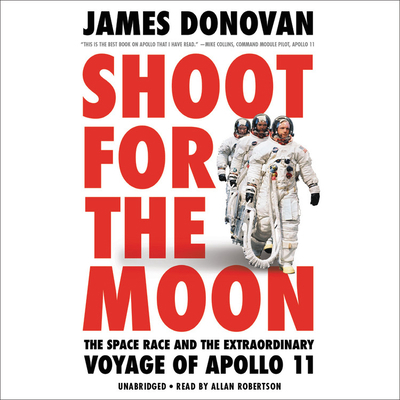 Shoot for the Moon Lib/E: The Space Race and th... 1549178814 Book Cover