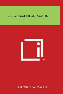 Great American Masons 1258868490 Book Cover