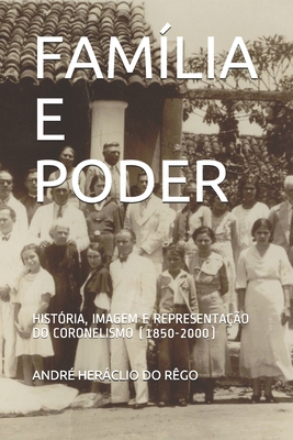 Família E Poder: História, Imagem E Representaç... [Portuguese] B084Z74PKK Book Cover