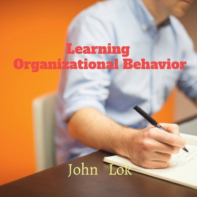 Learning Organizational Behavior B09XMXQZ12 Book Cover