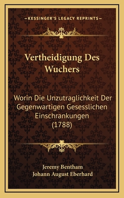 Vertheidigung Des Wuchers: Worin Die Unzutragli... [German] 1166347834 Book Cover