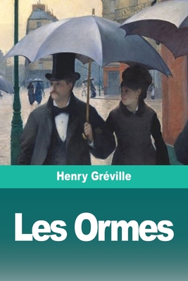 Les Ormes [French] 3967876284 Book Cover