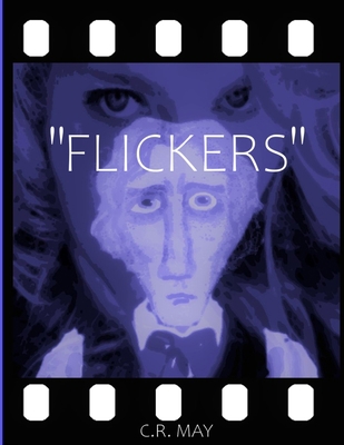 "Flickers": A PhotoPlay Novel 1716689392 Book Cover