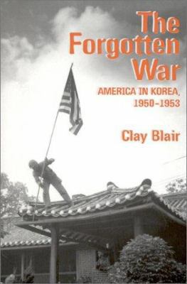 The Forgotten War: America in Korea, 1950-1953 1591140757 Book Cover