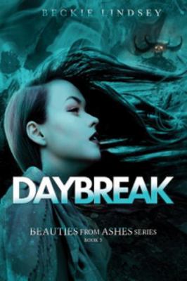 Daybreak (Beauties from Ashes) 1637971877 Book Cover