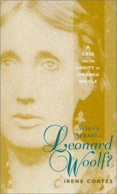 Who's Afraid of Leonard Woolf?: A Case for the ... 156947222X Book Cover