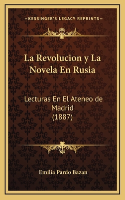 La Revolucion y La Novela En Rusia: Lecturas En... [Spanish] 116794691X Book Cover