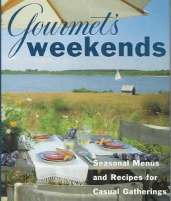 Gourmet's Weekends: Seasonal Menus and Recipes ... 0679445684 Book Cover