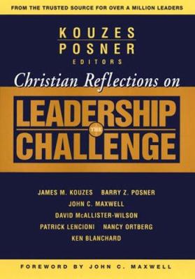 Christian Reflections on the Leadership Challenge 0787967858 Book Cover