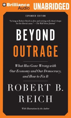 Beyond Outrage: What Has Gone Wrong with Our Ec... 1480540838 Book Cover