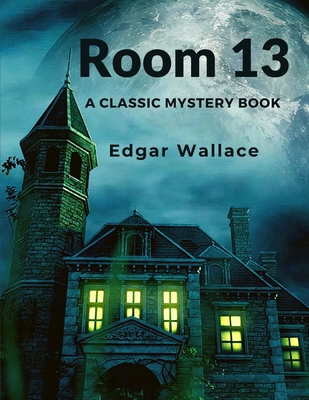 Room 13: A Classic Mystery Book 1805470663 Book Cover