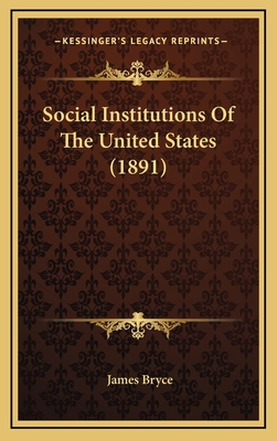 Social Institutions of the United States (1891) 1165024675 Book Cover