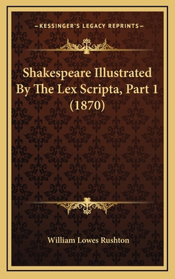 Shakespeare Illustrated by the Lex Scripta, Par... 1164959026 Book Cover