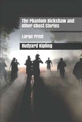 The Phantom Rickshaw and Other Ghost Stories: L... 1670967034 Book Cover