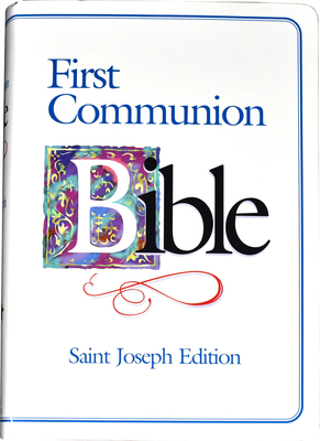 Saint Joseph First Communion Bible-NABRE 0899429556 Book Cover