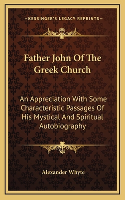 Father John of the Greek Church: An Appreciatio... 1163427683 Book Cover