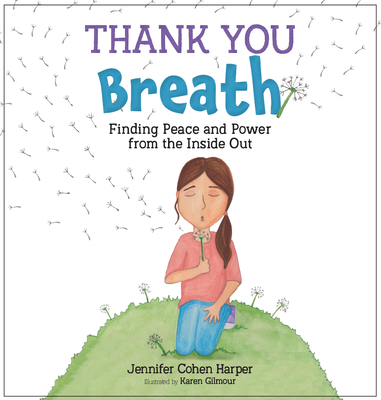 Thank You Breath: Finding Peace and Power from ... 168373517X Book Cover