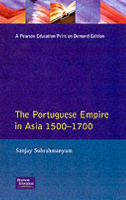 The Portuguese Empire in Asia, 1500-1700: A Pol... 0582050685 Book Cover