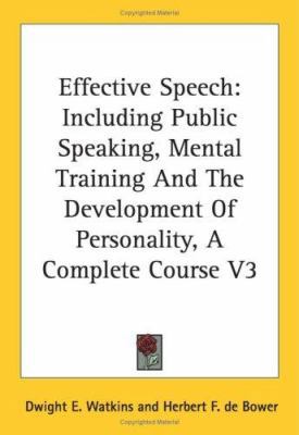 Effective Speech: Including Public Speaking, Me... 142548915X Book Cover
