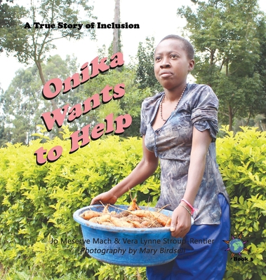 Onika Wants to Help: A True Story of Inclusion 1947541439 Book Cover