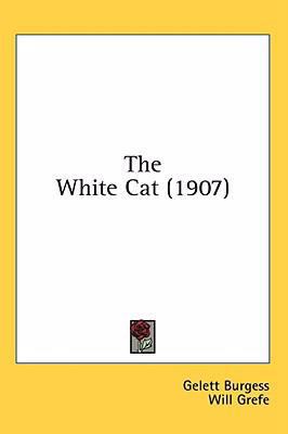 The White Cat (1907) 1436614287 Book Cover