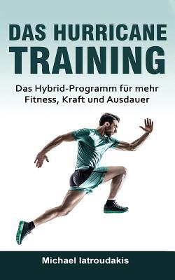 Das Hurricane-Training: Das Hybrid-Programm für... [German] 1540850943 Book Cover