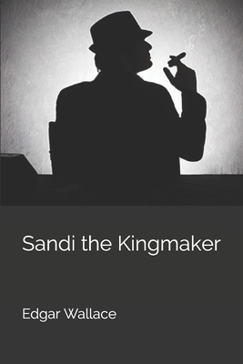 Sandi the Kingmaker 1700417851 Book Cover